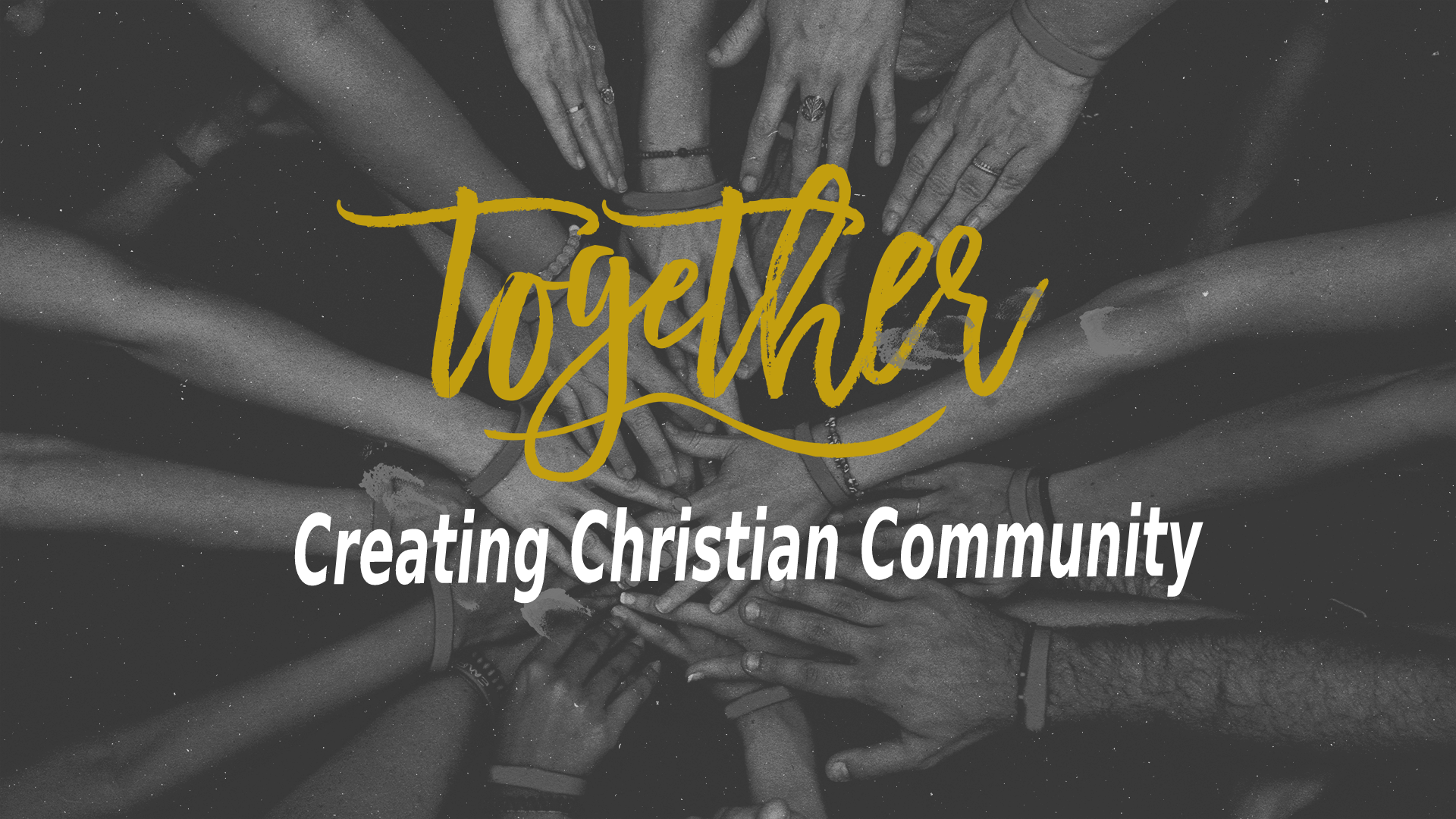 Together: Creating Christian Community