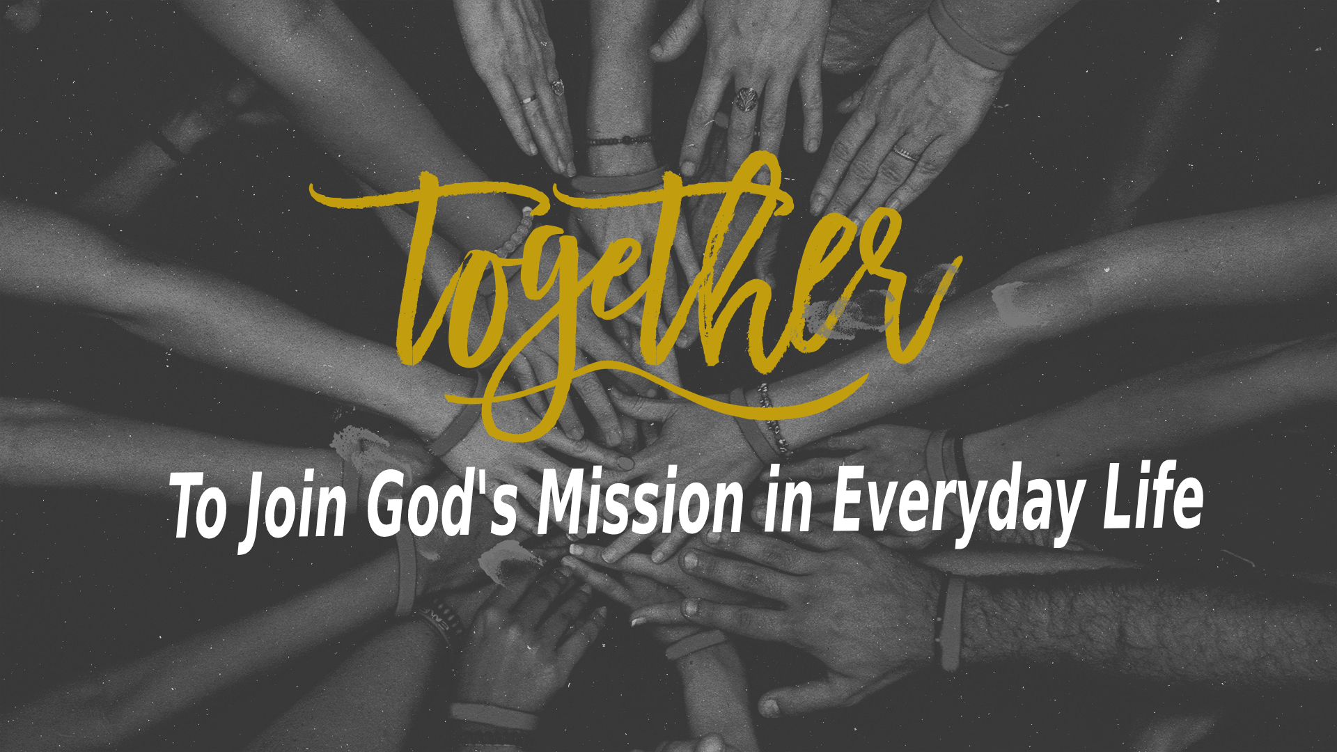 Together: To Join God's Mission in Everyday Life