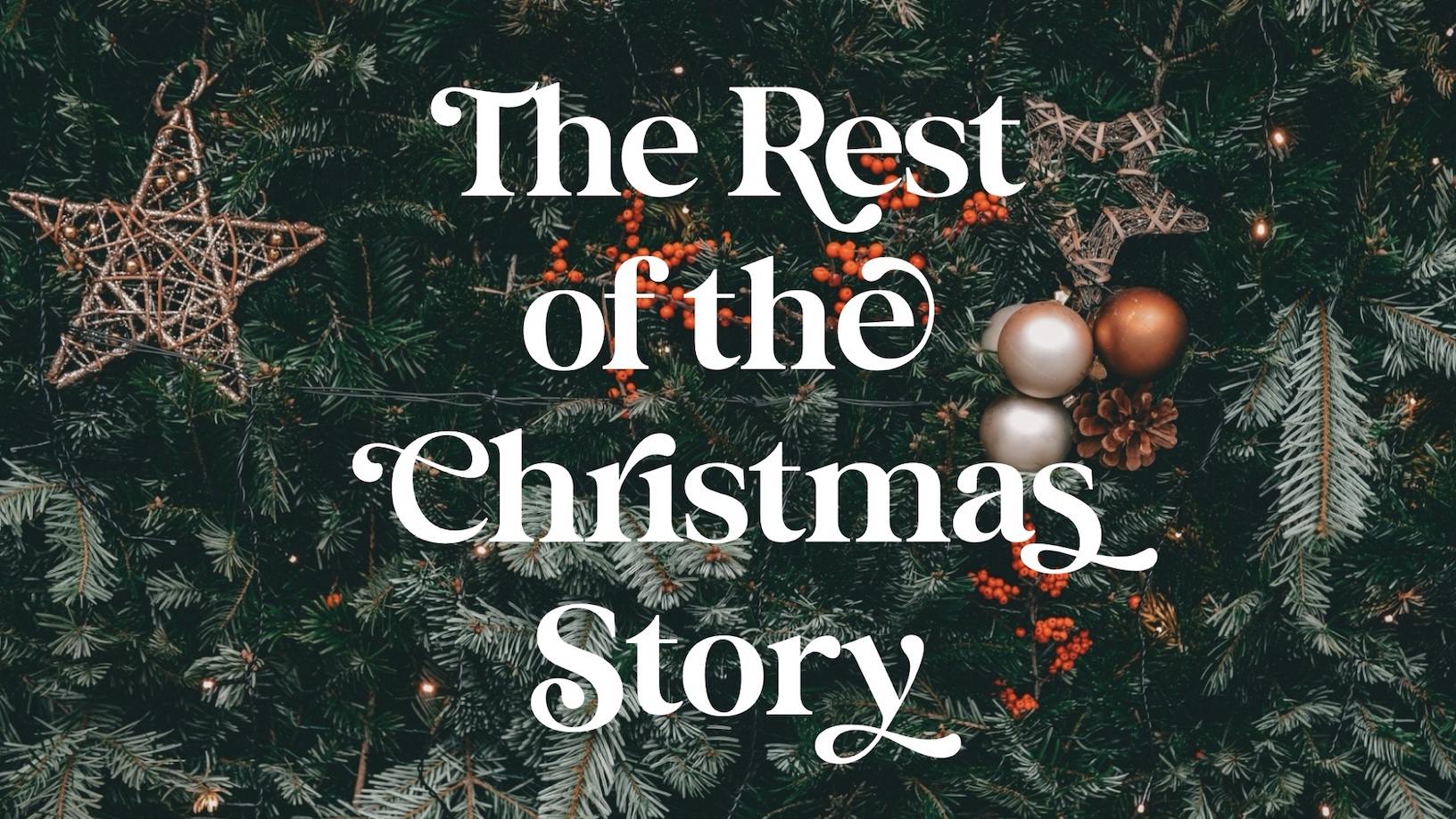 The Rest of the Christmas Story