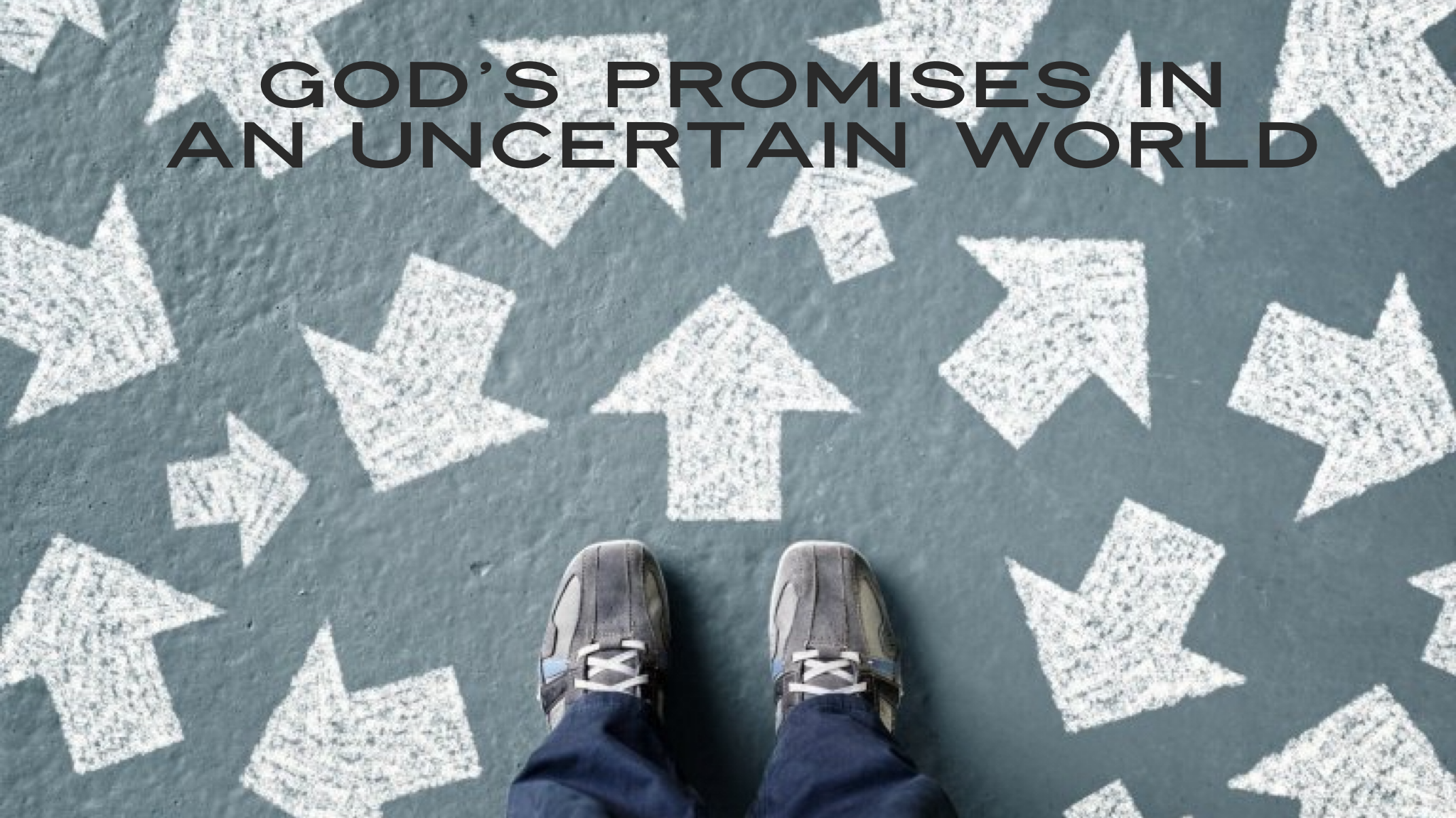 God's Promises in an Uncertain World: I will be with you