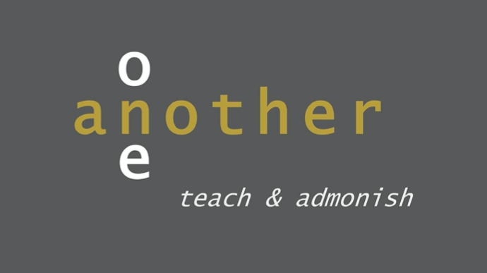 Teach and Admonish