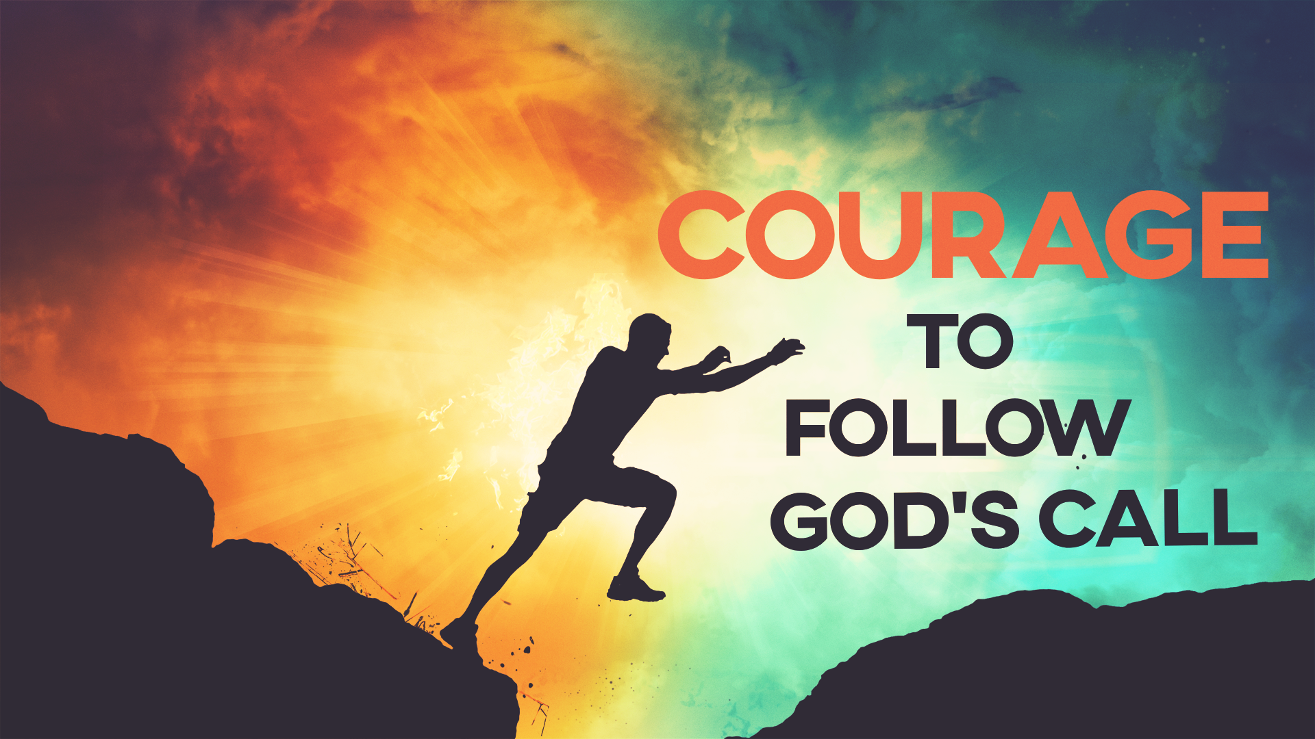 Courage to Follow God's Calling
