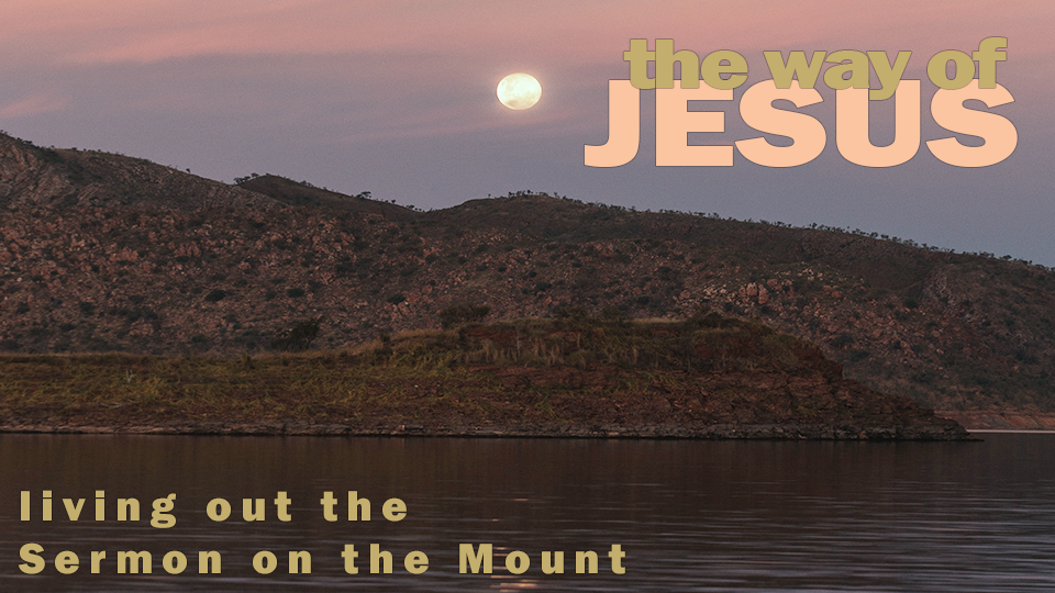 The Way of Jesus - What do you worry about?